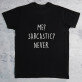 Me sarcastic - Schwarzes T-Shirt für Herren