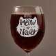 Meow or never - Weinglas mit Gravur