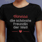 Die schönste freundin der welt - Schwarzes T-Shirt für Damen