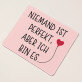 Niemand ist perfekt - Mauspad