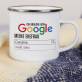 Ich brauche kein Google - emaillierter Becher