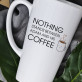 Nothing Stands Between Me And My Coffee - Personalisierte Tasse