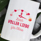 voller Liebe - Personalisierte Tasse