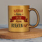 Deine tasse - Goldbecher
