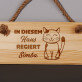 In diesem haus regiert die katze - Holzschild