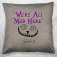 We`re all mad here - Kissen