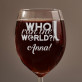 Who run the world - Weinglas mit Gravur