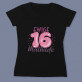 Ewige 16 - Schwarzes T-Shirt für Damen