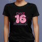 Ewige 16 - Schwarzes T-Shirt für Damen