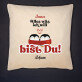 Alles was ich will - Kissen