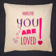 You are loved - Kissen