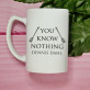 You know nothing - Tasse
