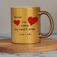 You make my heart smile - Goldbecher