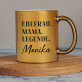 Ehefrau mama legende - Goldbecher
